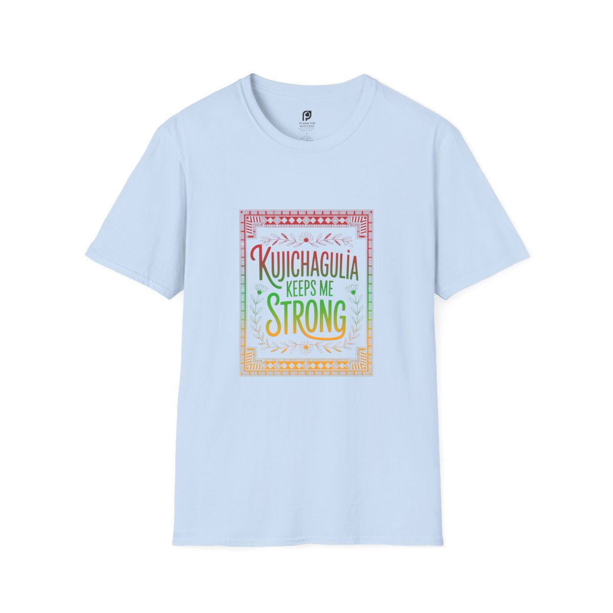 Kujichagulia Keeps Me Strong Adult T-shirt