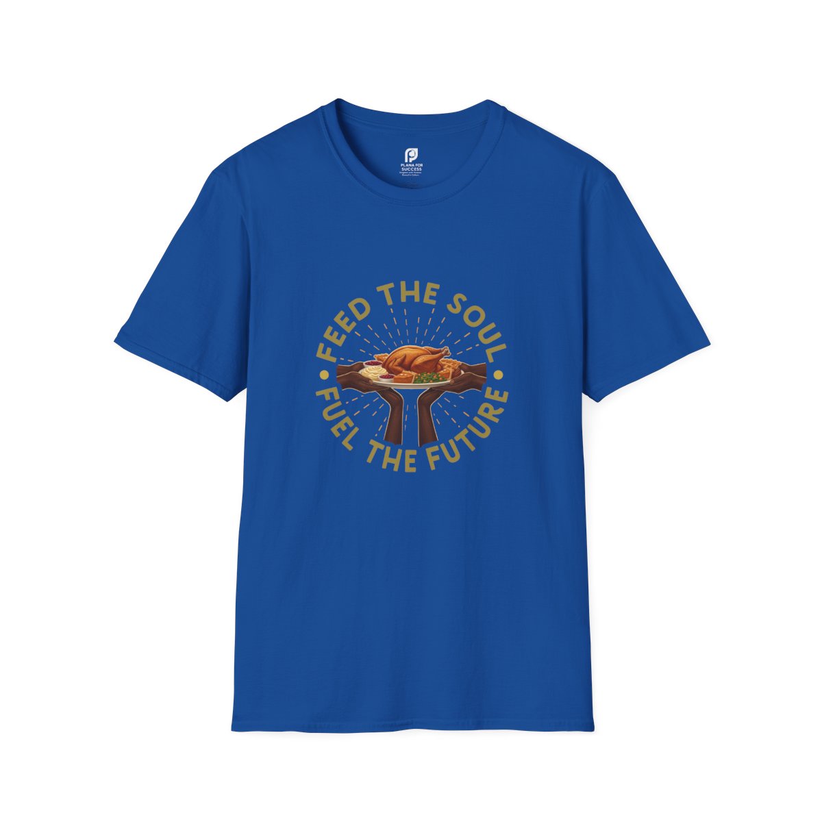 Feed The Soul, Fuel The Future Adult T-Shirt