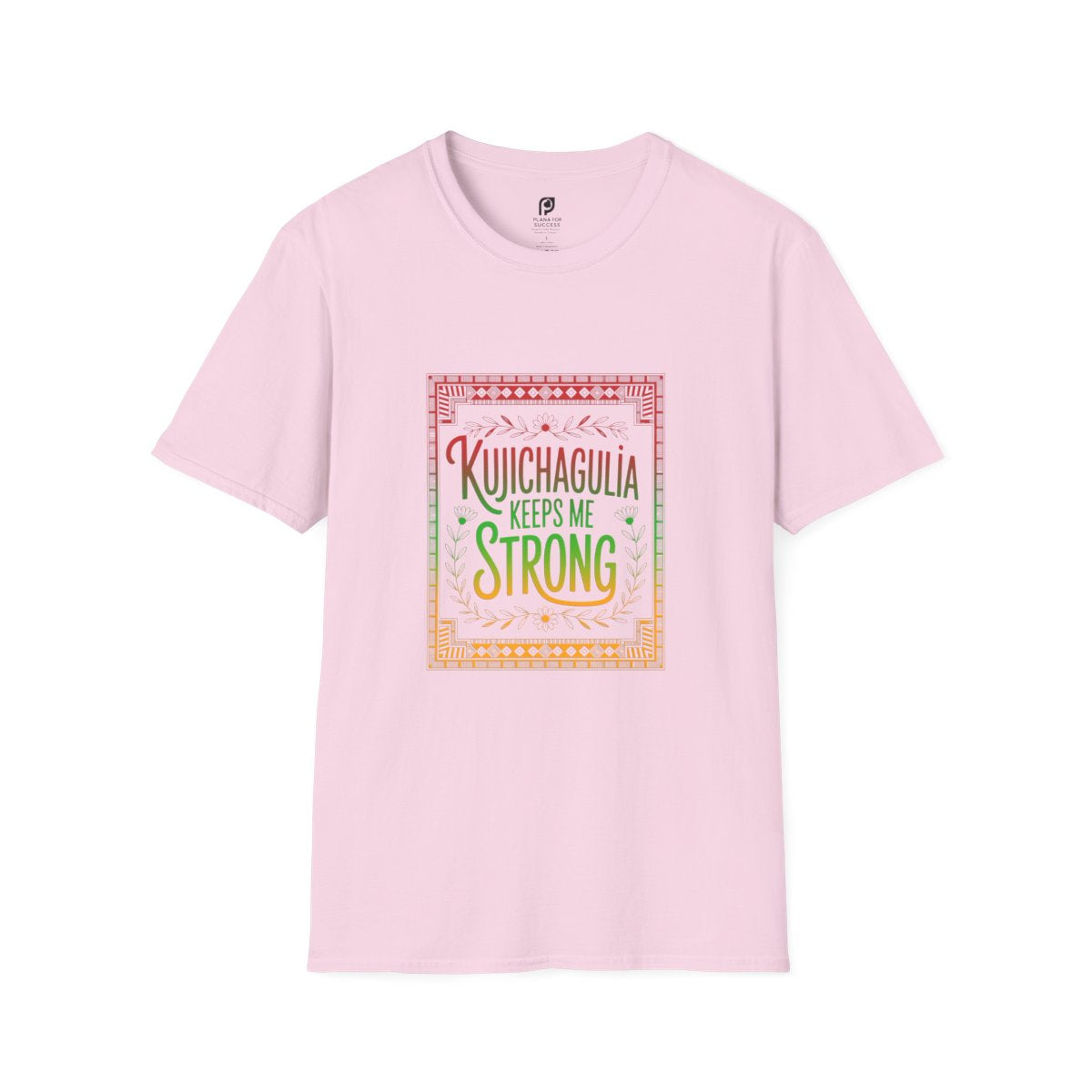 Kujichagulia Keeps Me Strong Adult T-shirt