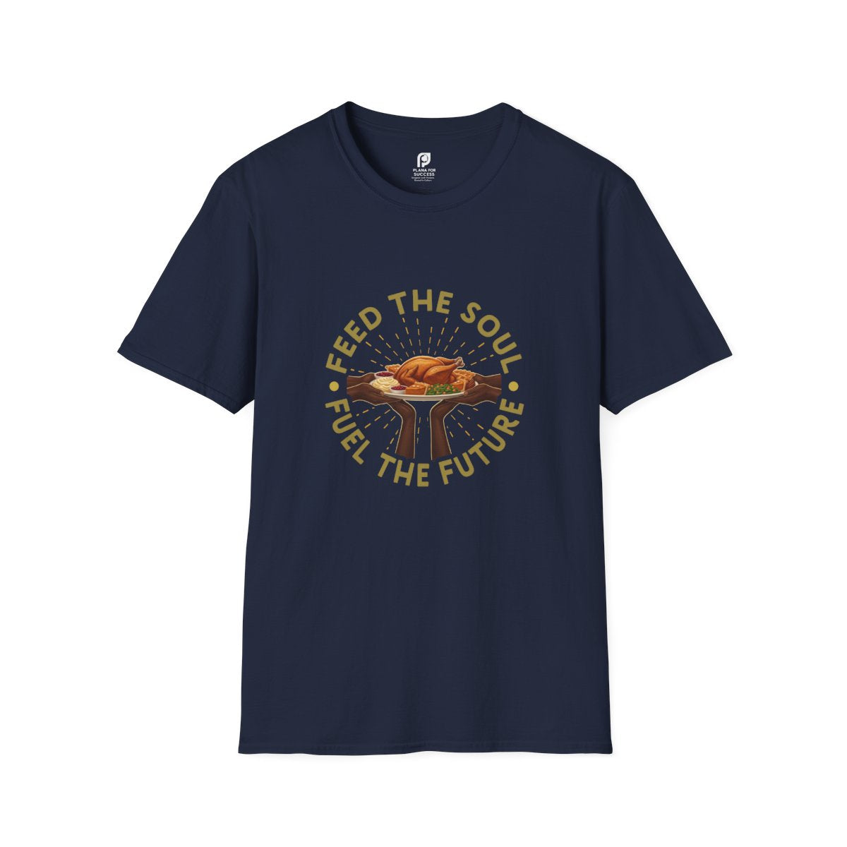 Feed The Soul, Fuel The Future Adult T-Shirt