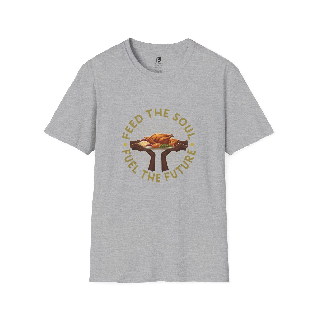 Feed The Soul, Fuel The Future Adult T-Shirt