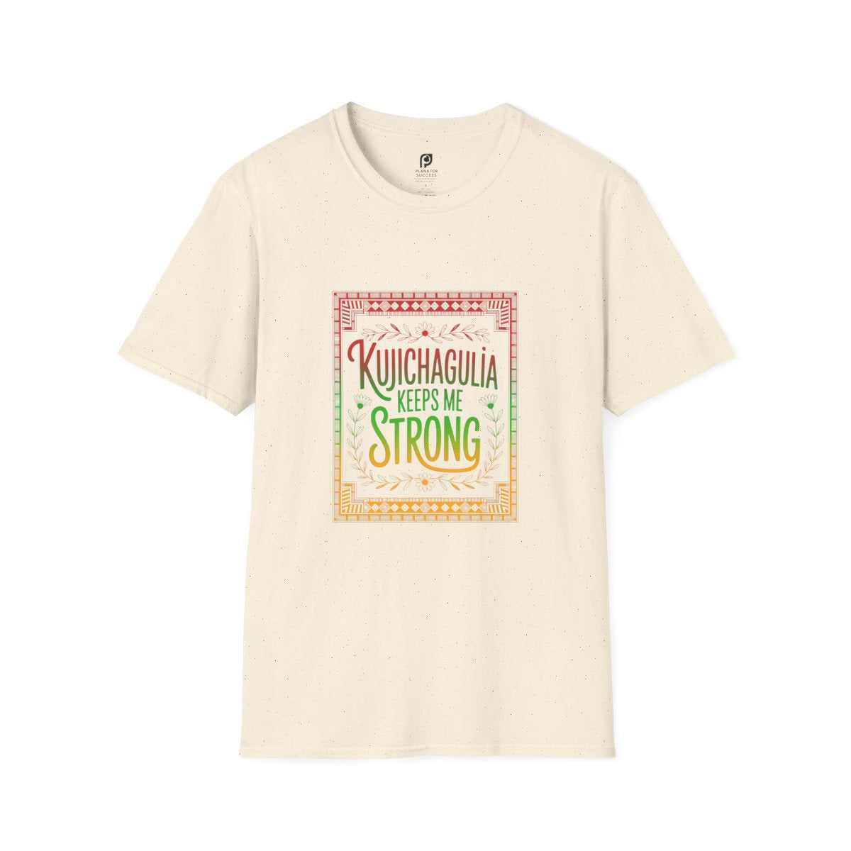 Kujichagulia Keeps Me Strong Adult T-shirt