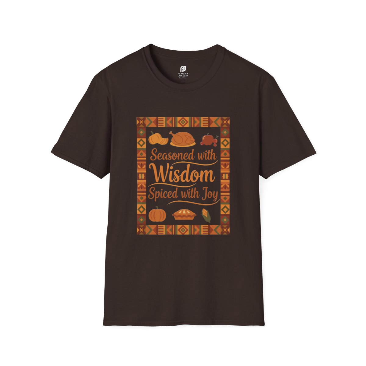 Seasoned with Wisdom, Spiced with Joy Adult T-shirt