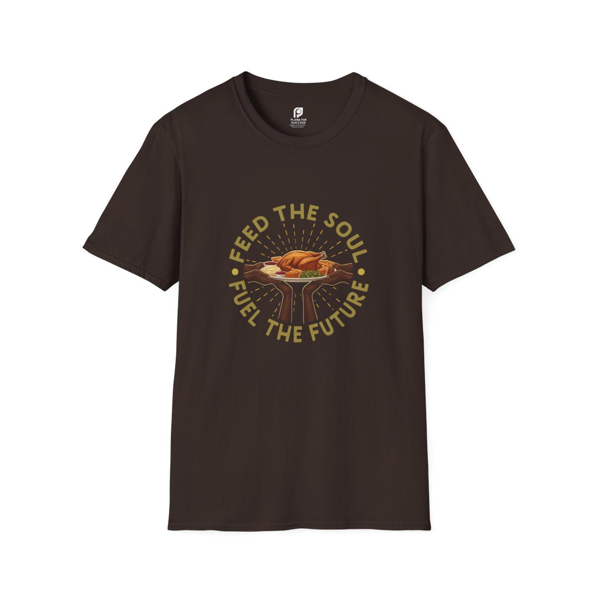 Feed The Soul, Fuel The Future Adult T-Shirt